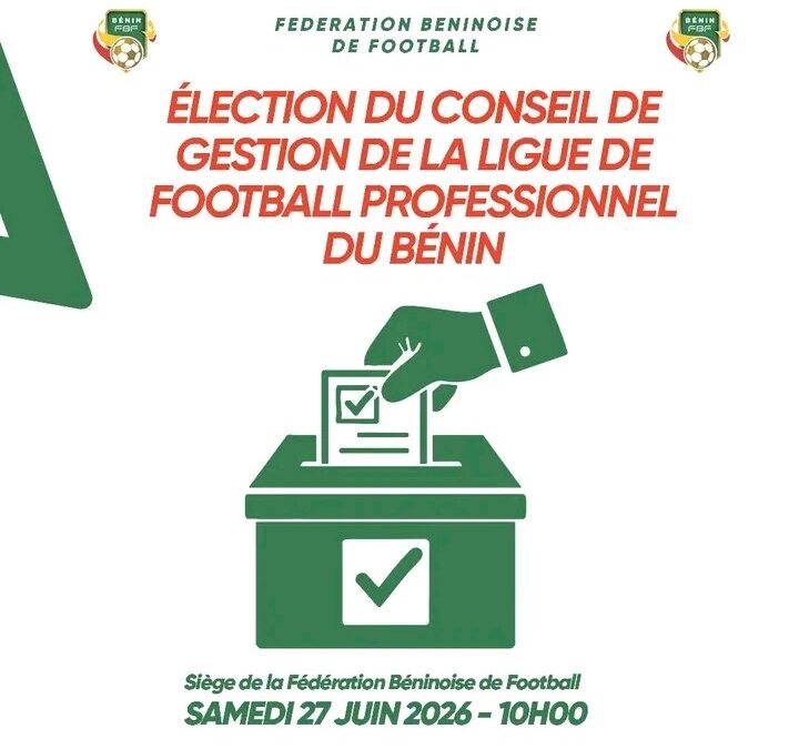 Football au Bénin : les élections pour le nouveau Conseil de gestion ouvertes ce jour