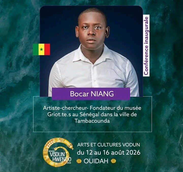 Conférence inaugurale à la Biennale Vodun Hwendo de Ouidah : Bocar Niang parle du concept muséal des Griots de Tambakouda mercredi prochain